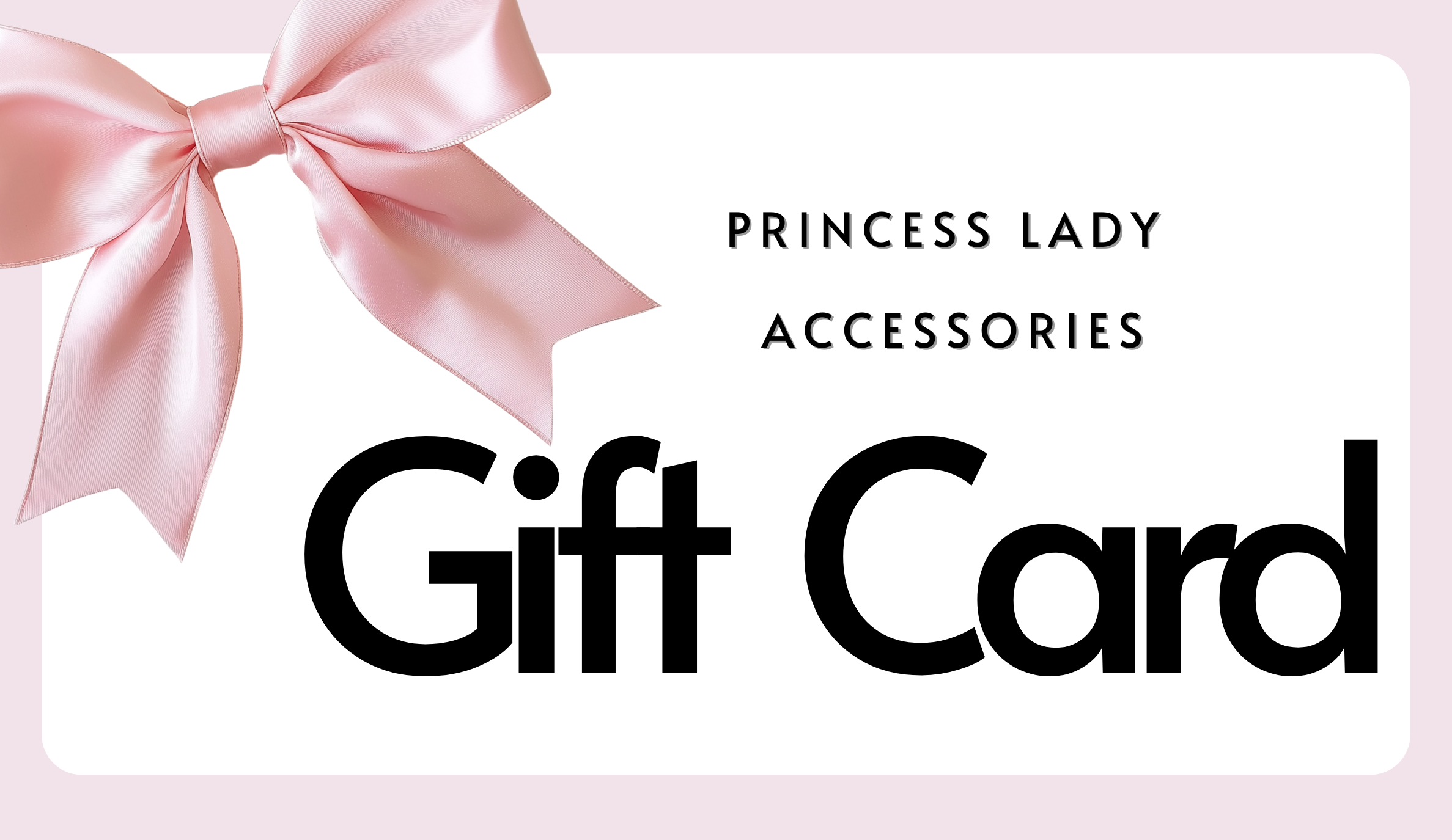 PRINCESS LADY GIFT CARD